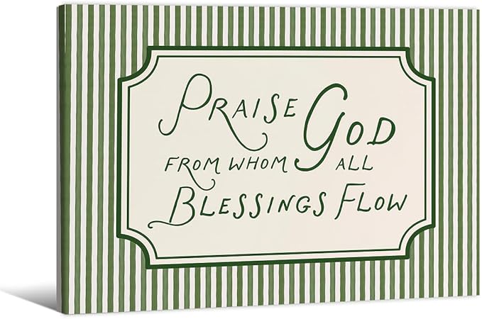 Christian Bible Verse Scripture Poster Praise God From Whom All Blessings Flow Wall Art 12x16 inch Framed Green Striped Religious Canvas Prints for Church Home Prayer Room Wall Decor