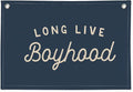 Navy Blue Decor Long Live Boyhood Banner Boy Room Decor, Banner Flag Nursery Playroom Wall Decor for Boys Bedroom Living Room Dorm Toddler Decorations Teen Boy Kid Banner Wall Hanging Linen Flag 30x20