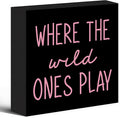 Where The Wild Ones Play Black Pink Wood Box Sign Desk Decor 5X5, Nursery Kids Room Wooden Block Sign Decorations for Playroom Toddler Room Wall Tabletop Shelf Decor