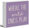 Where The Wild Ones Play Purple Wood Box Sign Desk Decor 5X5, Nursery Kids Room Wooden Block Sign Decorations for Playroom Toddler Boys Girls Room Wall Tabletop Shelf Decor