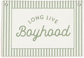 Lacama Green Long Live Boyhood Boys Room Decor, Boy Nursery Decor, Linen Banner Wall Hanging Canvas Banner Flag Decor for Toddler Boy Room Nursery 30x21 Inch
