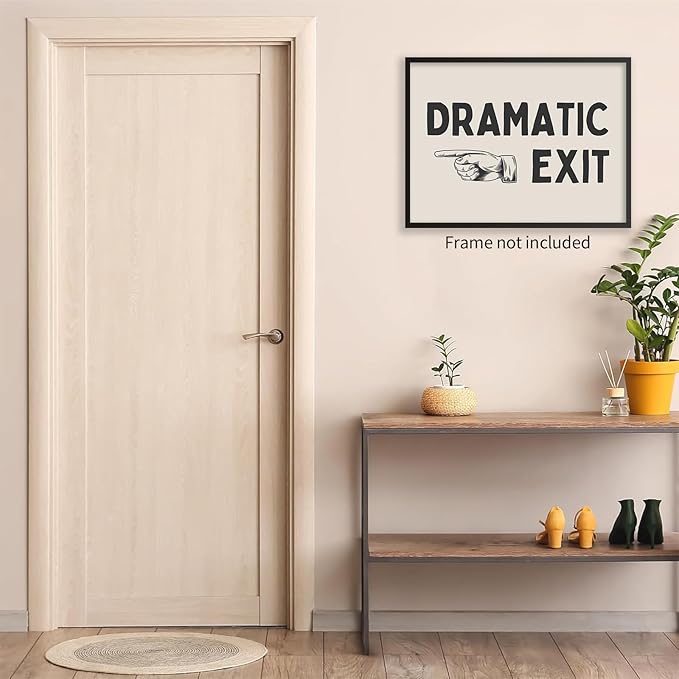 YYS Black and White Dramatic Exit Wall Art Funny Quote Poster Trendy FunMinimalist Typography Canvas Prints For Home Office and Hallway Wall Decor 16x24 inch Unframed