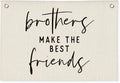 Brothers Make The Best Friends Banner - Boys Room Decor, Toddler Boy Room Decor, Linen Wall Hanging Canvas Flag for Nursery Playroom