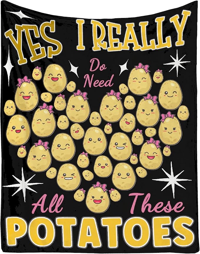 Yes I Really Do Need All These Potatoes Blanket Gifts Warm Cozy Soft Flannel Throw for Bed Couch Sofa Home Decoration 40”×30” XSmall for Pets