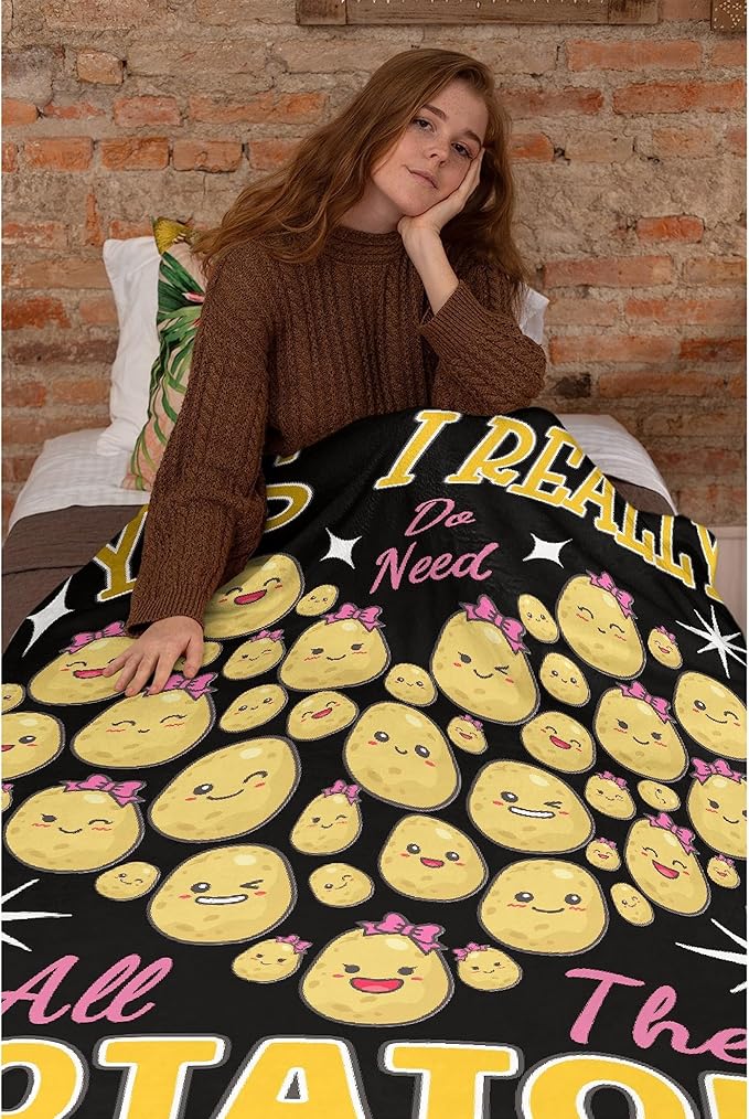 Yes I Really Do Need All These Potatoes Blanket Gifts Warm Cozy Soft Flannel Throw for Bed Couch Sofa Home Decoration 120”×90” Extra Large for Family